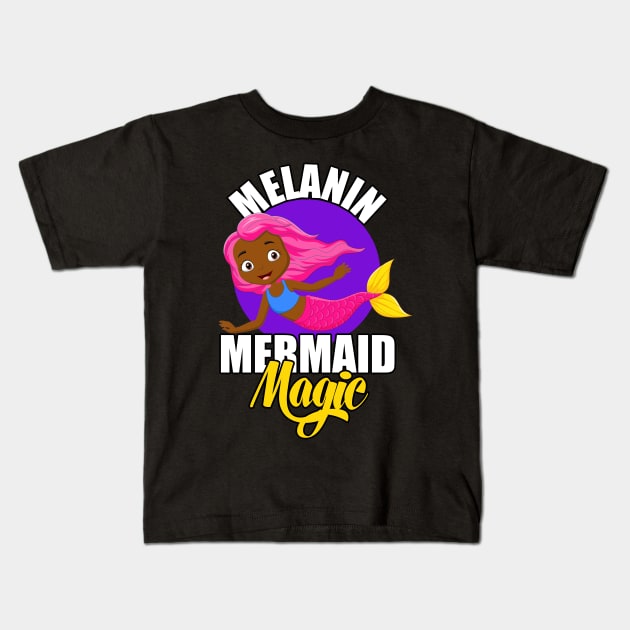 African American Mermaid Melanin is Magic Girls / Kids Kids T-Shirt by blackartmattersshop